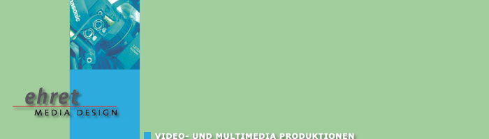 Ehret Media Design - Video- und Multimedia produktionen